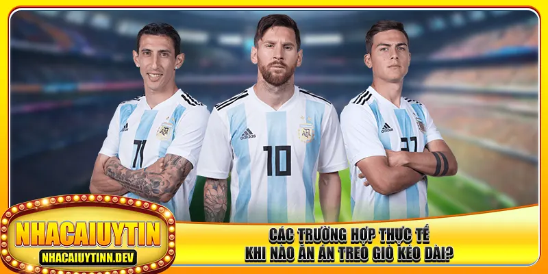 Các trường hợp thực tế, khi nào ăn án treo giò kéo dài?