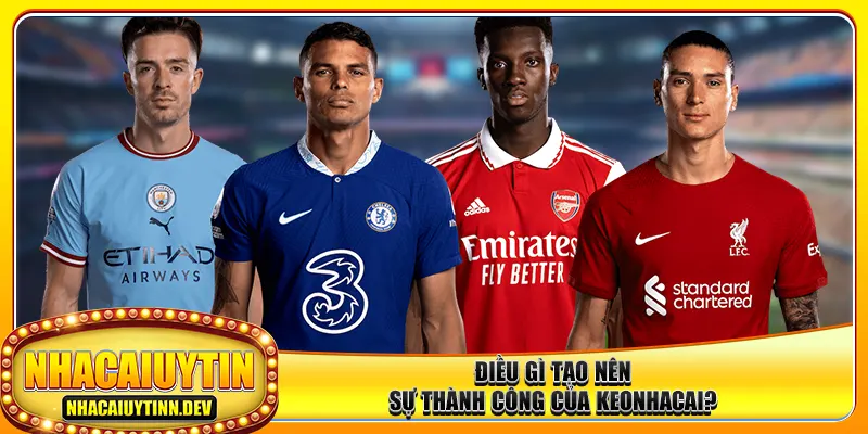 Điều gì tạo nên sự thành công của keonhacai?