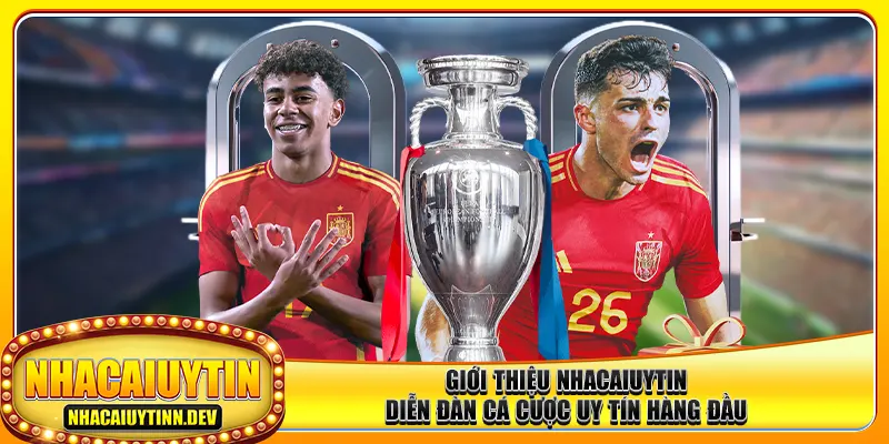 gioi-thieu-nhacaiuytin-dien-dan-ca-cuoc-uy-tin-hang-da